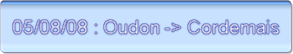 05/08/08 : Oudon -> Cordemais