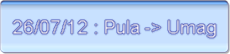 26/07/12 : Pula -> Umag
