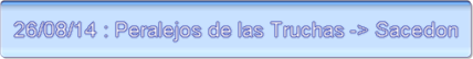 26/08/14 : Peralejos de las Truchas -> Sacedon