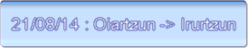 21/08/14 : Oiartzun -> Irurtzun